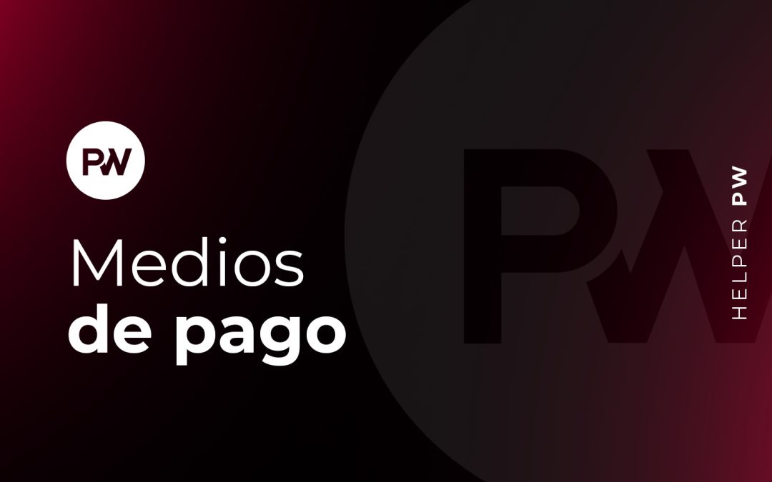 ¿Qué medios de pago tiene PW?